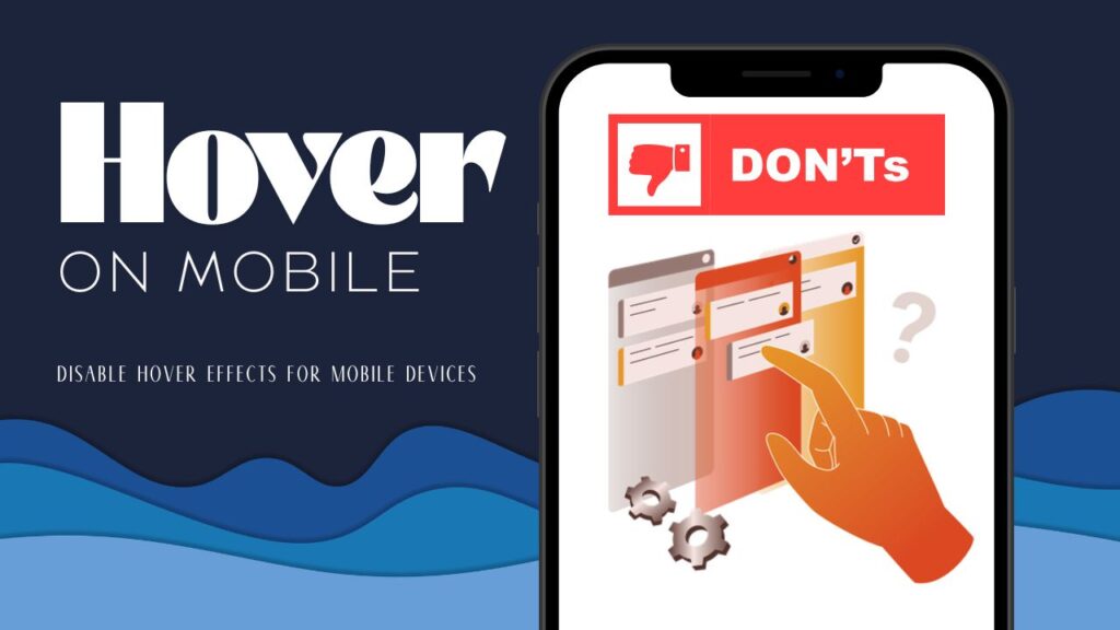Illustration showing touch-friendly design elements for mobile, highlighting the importance of tap targets over hover effects.