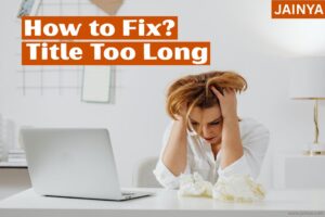 Infographic showing how to fix title too long issues in blog posts for better Google title links 2026